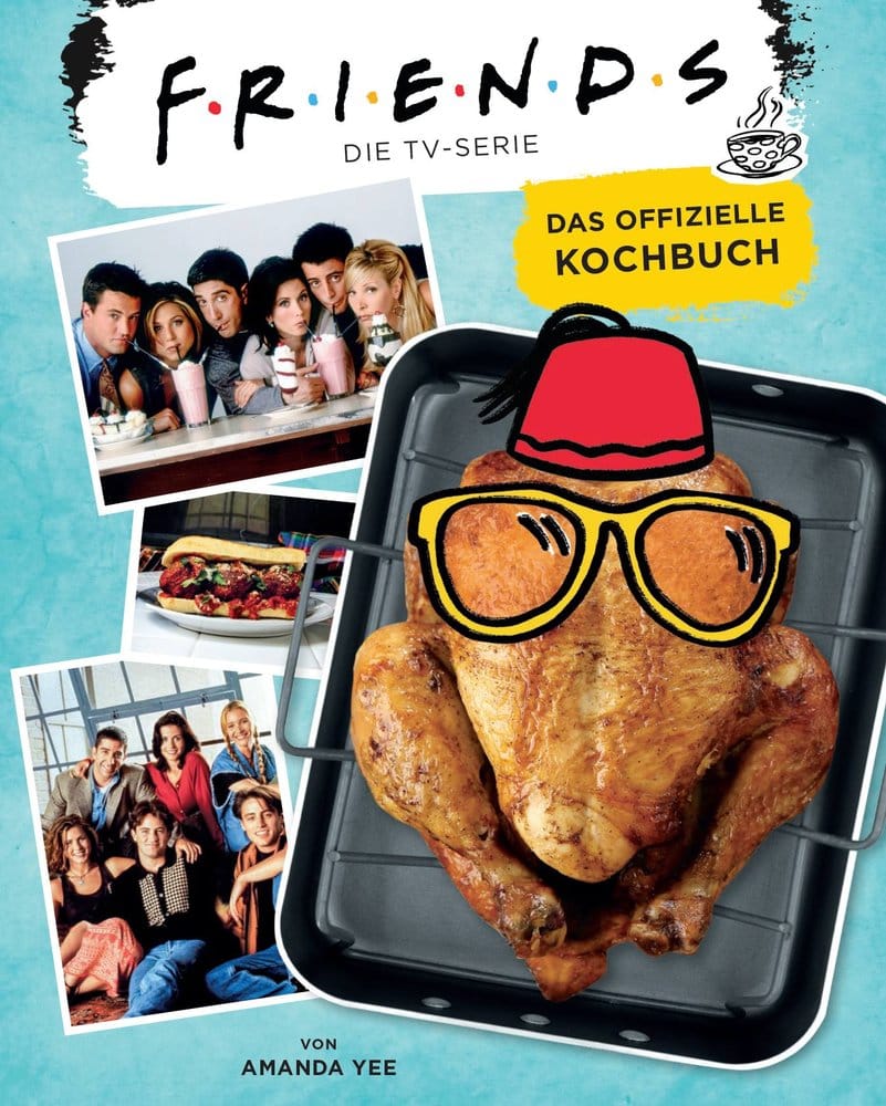 Friends - The TV Series: The Official Cookbook *German Version*